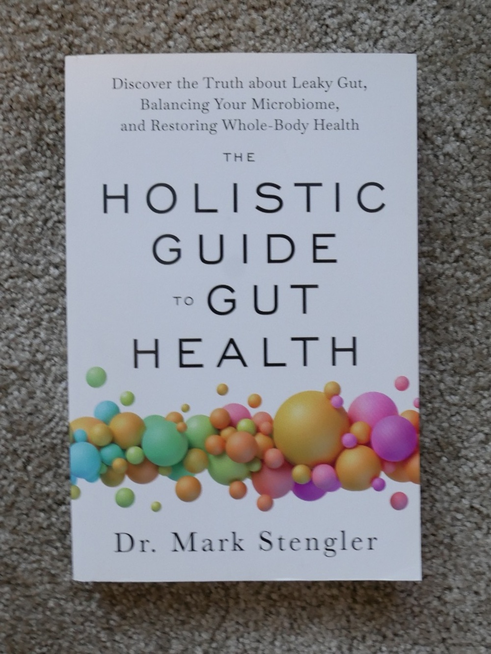 The Holistic Guide To Gut Health by Dr. Mark Stengler (2024)~